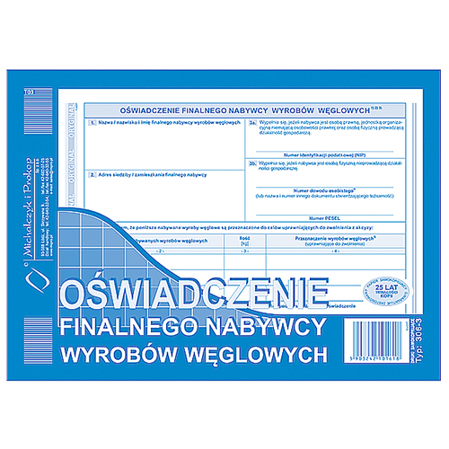 OŚWIADCZENIE FINALNEGO NABYWCY WYROBÓW WĘGLOWYCH - 306-3 1 OŚWIADCZENIE FINALNEGO NABYWCY WYROBÓW WĘGLOWYCH - 306-3